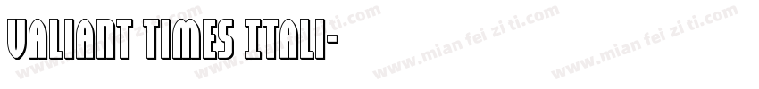 Valiant Times Itali字体转换